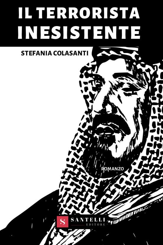 Il terrorista inesistente, Stefania Colasanti - cover front