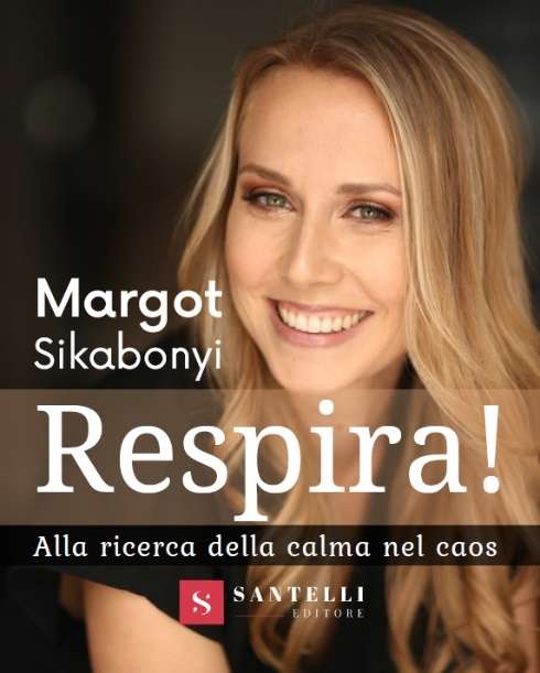 Margot Sikabonyi, il libro Respira! edito da Santelli
